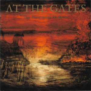 AT THE GATES - THE NIGHTMARE OF BEING