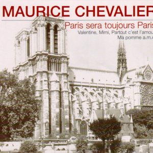 MAURICE CHEVALIER - PARIS SERA TOUJOURS PARIS