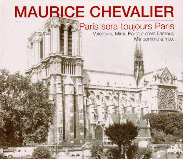 MAURICE CHEVALIER - PARIS SERA TOUJOURS PARIS