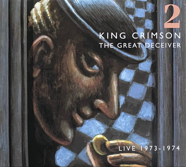 KING CRIMSON - THE GREAT DECEIVER - LIVE 1973-1974 – PART TWO