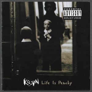 KORN - LIFE IS PEACHY