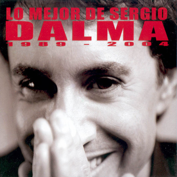 SERGIO DALMA - LO MEJOR DE SERGIO DALMA 1989-2004
