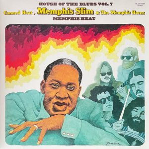 MEMPHIS SLIM / CANNED HEAT / THE MEMPHIS HORNS - MEMPHIS HEAT