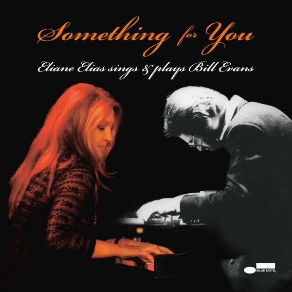 ELIANE ELIAS - SOMETHING FOR YOU - ELIANE ELIAS SINGS & PLAYS BILL EVANS