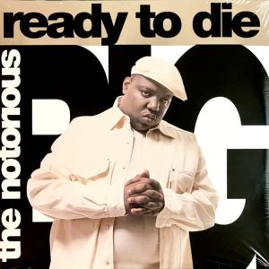 THE NOTORIOUS BIG - READY TO DIE
