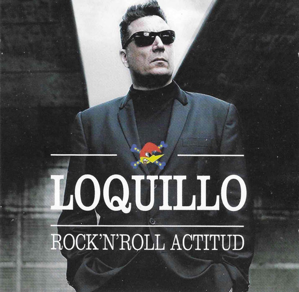 LOQUILLO - ROCK N ROLL ACTITUD
