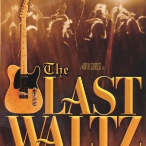 THE BAND - THE LAST WALTZ