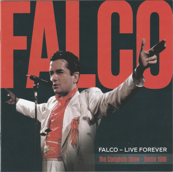 FALCO - LIVE FOREVER (THE COMPLETE SHOW, BERLIN 1986)