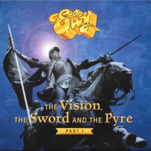 ELOY – THE VISION THE SWORD AND THE PYRE – PART I