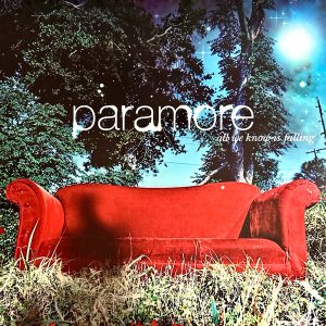 PARAMORE - ALL WE KNOW IS FALLING