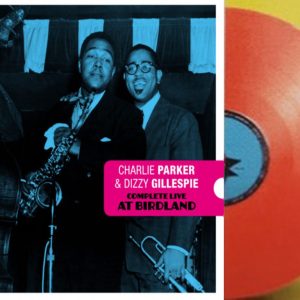 CHARLIE PARKER & DIZZY GILLESPIE - AT BIRDLAND