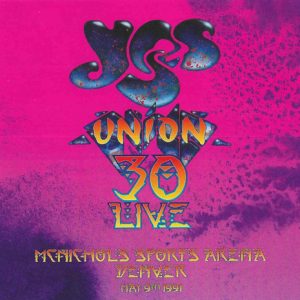 YES - UNION 30  LIVE / MCNICHOLS SPORTS ARENA DENVER 1991