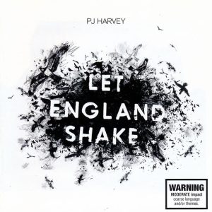 PJ HARVEY - LET ENGLAND SHAKE