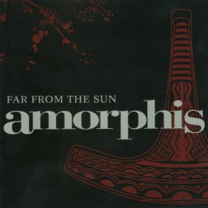 AMORPHIS - FAR FROM THE SUN