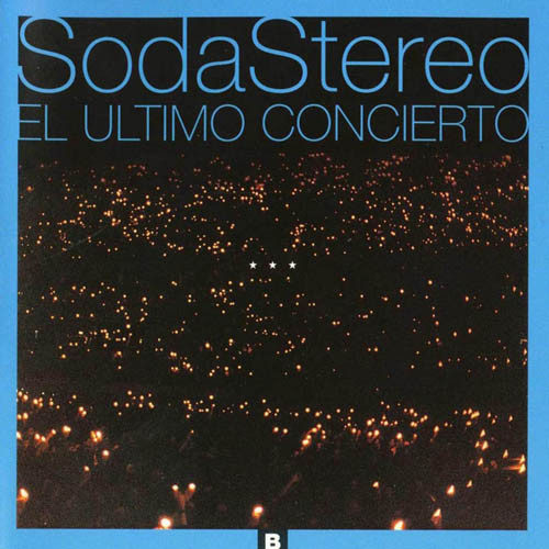 SODA STEREO - EL ULTIMO CONCIERTO B