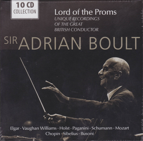 SIR ADRIAN BOULT - LORD OF THE PROMS - UNIQUE RECORDING SOF THE GREAT BRITISH CONDUCTOR