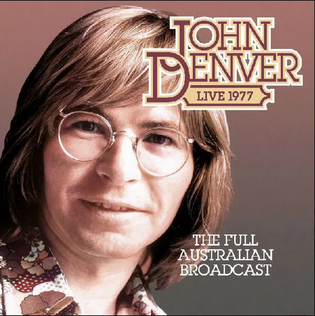 JOHN DENVER - THE FULL AUSTRALIAN 77 BROADCAST