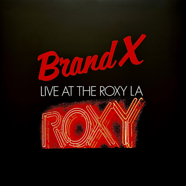 BRAND X - LIVE AT THE ROXY LA