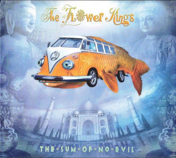 THE FLOWER KINGS - THE SUM OF NO EVIL