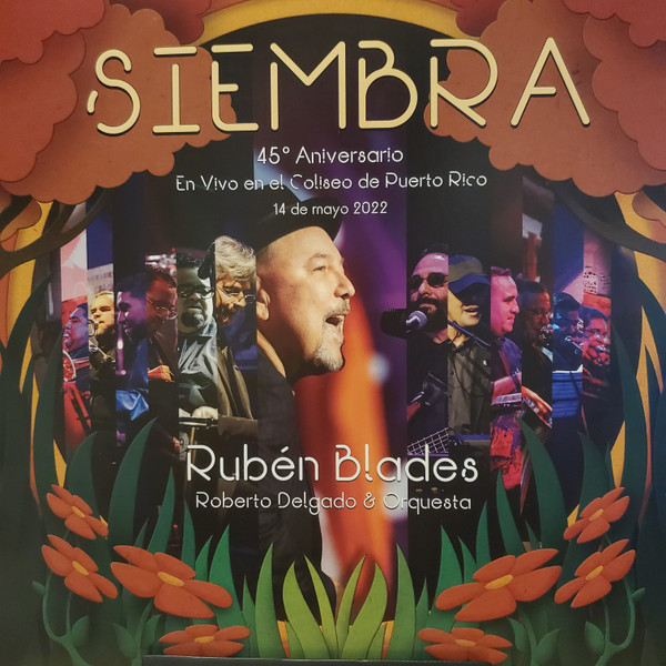 RUBEN BLADES / ROBERTO DELGADO & ORQUESTA - SIEMBRA 45 ANIVERSARIO EN VIVO EN EL COLISEO DE PUERTO RICO 14 DE MAYO DE 2022