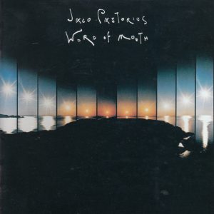 JACO PASTORIUS - WORD OF MOUTH