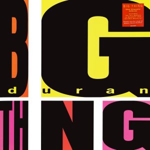 DURAN DURAN - BIG THING