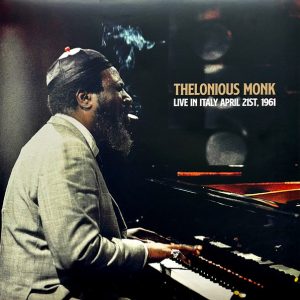 THELONIOUS MONK - LIVE IN ITALY APRIL 21 ST  1961