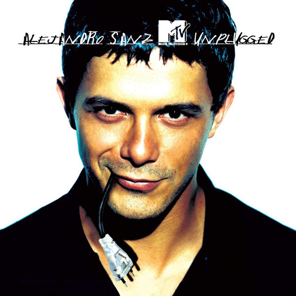 ALEJANDRO SANZ - MTV UNPLUGGED
