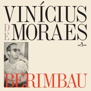 VINICIUS DE MORAES - BERIMBAU