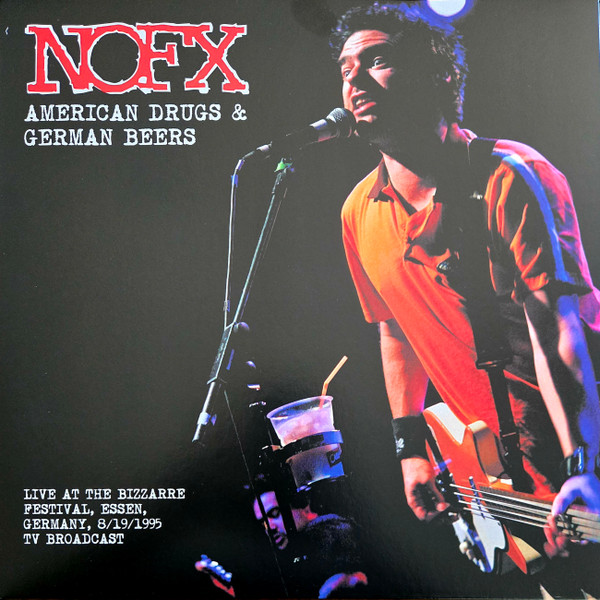 NOFX - AMERICAN DRUGS & GERMAN BEERS