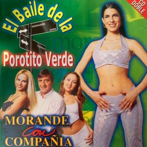 VARIOS - EL BAILE DE LA POROTITO VERDE MORANDE CON COMPAÑIA