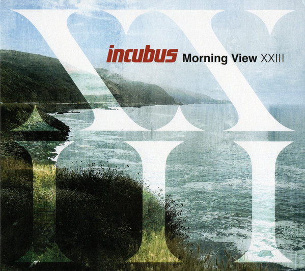INCUBUS - MORNING VIEW XXIII
