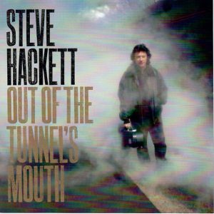 STEVE HACKETT - OUT OF THE TUNNELS MOUTH