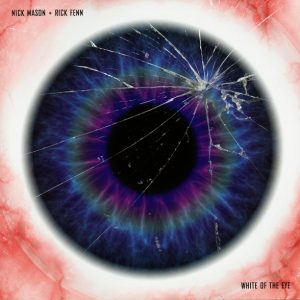 NICK MASON + RICK FENN - WHITE OF THE EYE