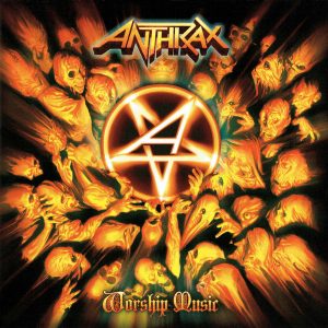 ANTHRAX - WORSHIP MUSIC