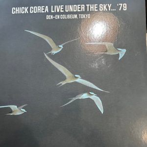 CHICK COREA - LIVE UNDER THE SKY / 79 DEN-EN COLISEUM TOKYO