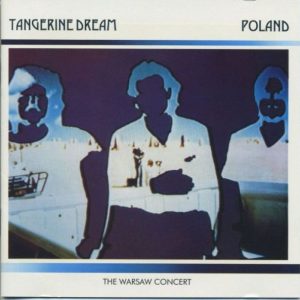 TANGERINE DREAM - POLAND / THE WARSAW CONCERT