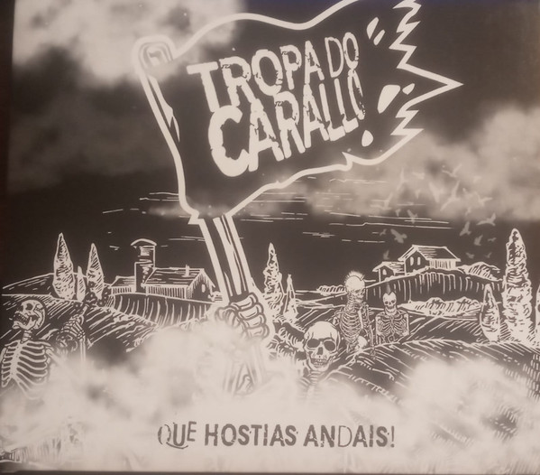 TROPA DO CARALLO - QUE HOSTIAS ANDAIS