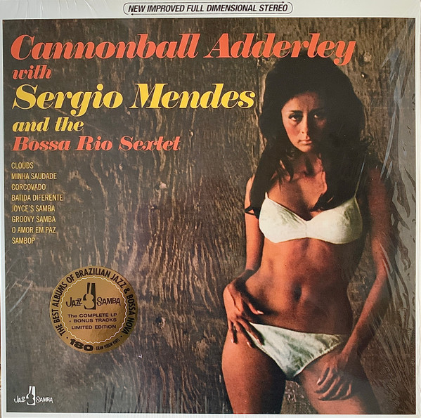 CANNONBALL ADDERLEY WHIT SERGIO MENDES AND THE THE BOSSA RIO SEXTET - CANNONBALL ADDERLEY WHIT SERGIO MENDES AND THE THE BOSSA RIO SEXTET