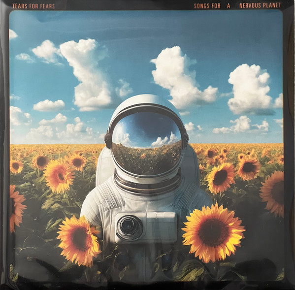 TEARS FOR FEARS - SONGS FOR A NERVOUS PLANET