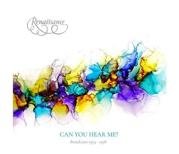 RENAISSANCE - CAN YOU HEAR ME BROADCASTS 1974-1978