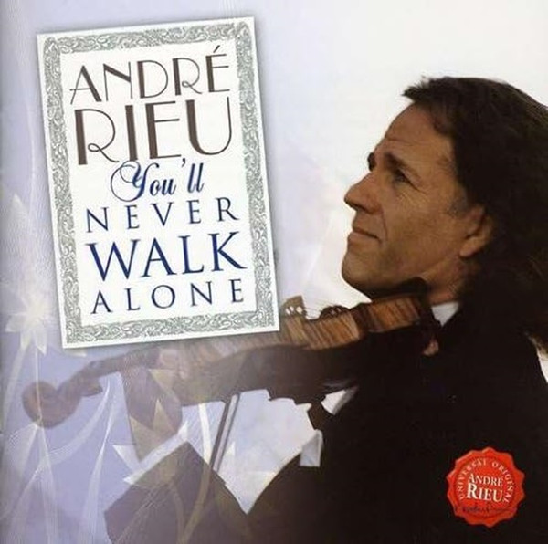 ANDRE RIEU - YOU LL NEVER WALK ALONE