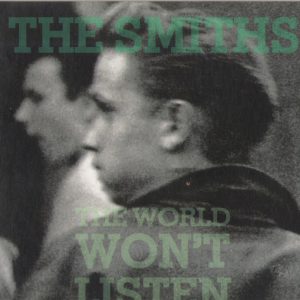 THE SMITHS - THE WORLD WONT LISTEN