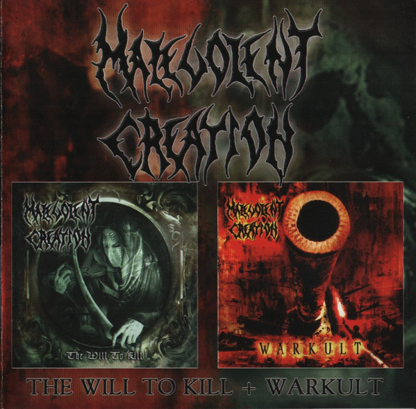 MALEVOLENT CREATION - THE WILL TO KILL / WARKULT