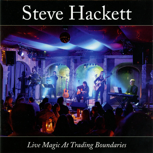 STEVE HACKETT - LIVE MAGIC AT TRADING BOUNDARIES
