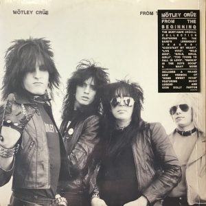 MOTLEY CRUE - FROM THE BEGINING