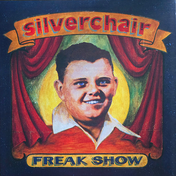 SILVERCHAIR - FREAK SHOW
