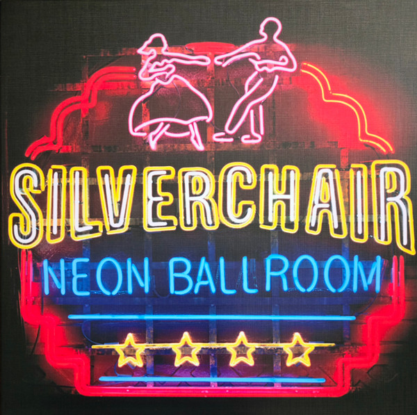SILVERCHAIR - NEON BALLROOM