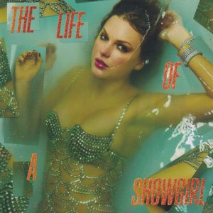 TAYLOR SWIFT - THE LIFE OF A SHOWGIRL