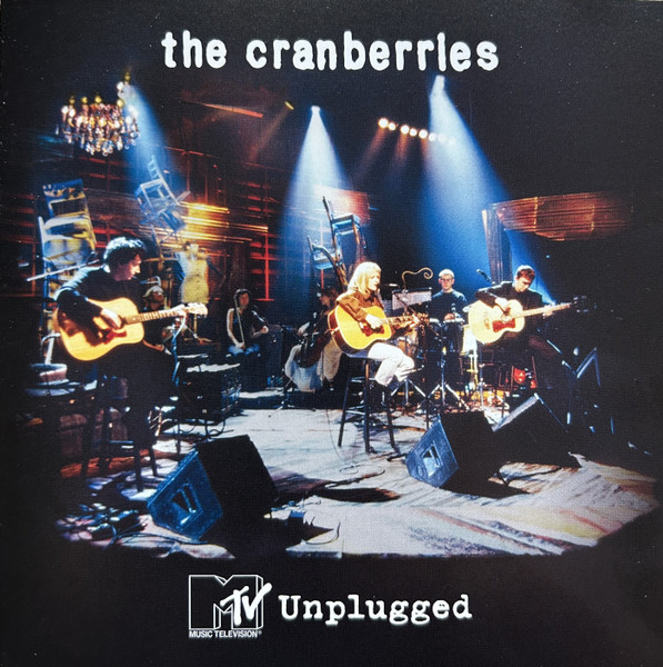 THE CRANBERRIES - MTV UNPLUGGED